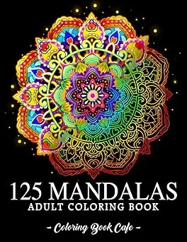 125 Mandalas: An Adult Coloring Book Featuring 125 of the World’s Most Beautiful Mandalas for Stress Relief and Relaxation