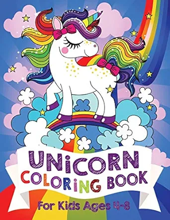 Unicorn Coloring Book: For Kids Ages 4-8 (Silly Bear Coloring Books
