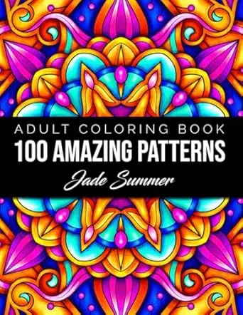 100 Amazing Patterns: An Adult Coloring Book with Fun, Easy, and Relaxing Coloring Pages