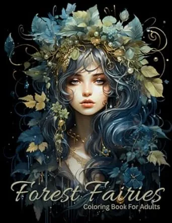 Forest Fairies Coloring Book For Adults: Fantasy Fairies Coloring Book With Black Background, For Mindfulness And Relaxation, Forest Designs (Black Background Coloring Books